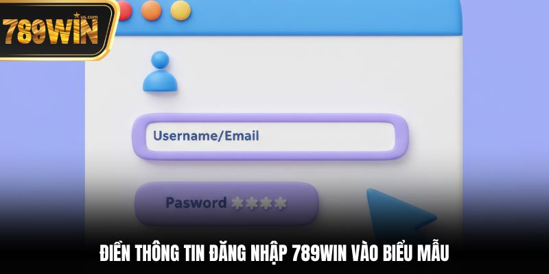Đăng Nhập 789win - Chinh Phục Thế Giới Cá Cược Mỗi Ngày 5 Điền thông tin đăng nhập 789win vào biểu mẫu