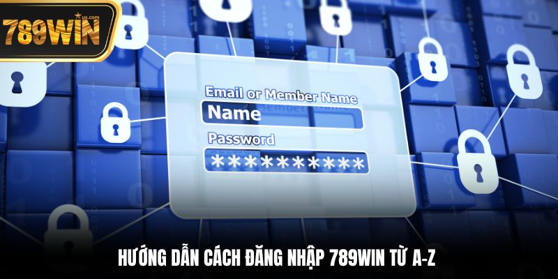 Đăng Nhập 789win - Chinh Phục Thế Giới Cá Cược Mỗi Ngày 4 Hướng dẫn cách đăng nhập 789win từ A-Z